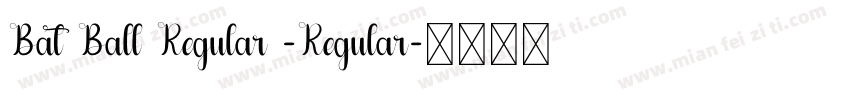 Bat Ball Regular -Regular字体转换